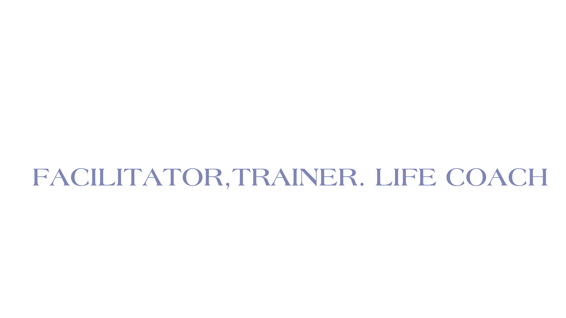 Harmony-Trainer, Facilitator & Life Coach
